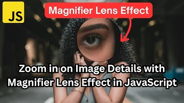 Build a Pro Image Magnifier in JavaScript (Beginner Friendly!)