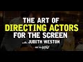 The Art of Directing Actors with Judy Weston