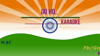 Video thumbnail of "Jai ho clean karaoke with Lyrics IIBy My Karaoke ZoneII Desh bHAKTI KaRAOKE"
