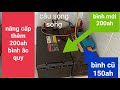 Nâng cấp thêm 200ah bình ắc quy cho bộ điện dưới 10tr.