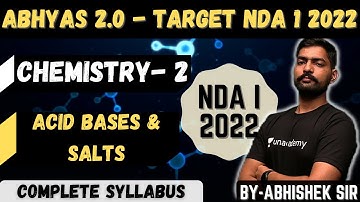 Chemistry For NDA- 2 | Abhyas 2.0 Complete Batch For NDA 1 2022 | Acid Bases | Learn With Sumit