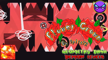 Geometry Dash - Flower Crown by Split72 (EASY DEMON)
