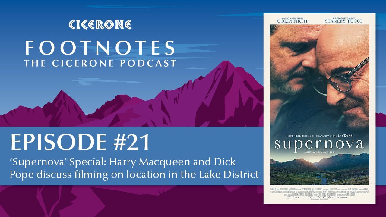 'Supernova' Special: Harry Macqueen and Dick Pope discuss filming on location in the Lake District