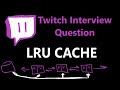 Master the LRU Cache: Essential Twitch Interview Question & LeetCode 146 💡