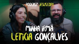 LETÍCIA GONÇALVES (MÃE DE AUTISTA) - JesusCopy Podcast #111