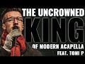 Tomi P: The Uncrowned King of Modern Acapella (Vocal Arts with Peter Barber)
