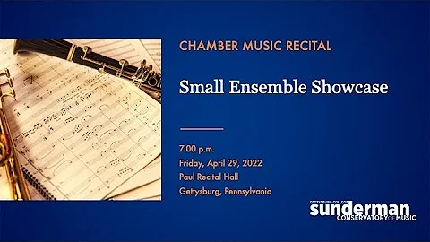 Small Ensemble Showcase | Sunderman Conservatory o...