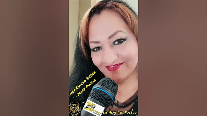 Hoy Quiero Beber-Mary Pineda(La Hija Del Pueblo)#H...