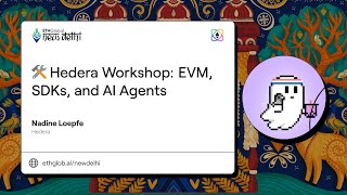 Hedera Workshop: EVM, SDKs and AI Agents I Nadine Loepfe