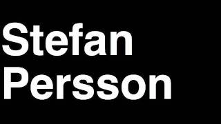 How to Pronounce Stefan Persson H&M Sweden Forbes List of Billionaires Net Worth House Richest Man