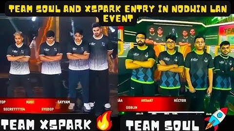 Team Soul And Team Xspark Entry In Nodwin Lan Event