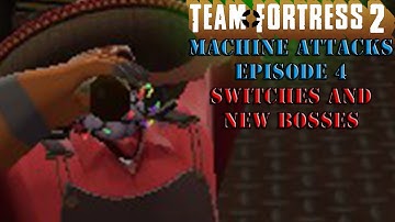 Team Fortress 2 MvM: Machine Attacks - EP 4