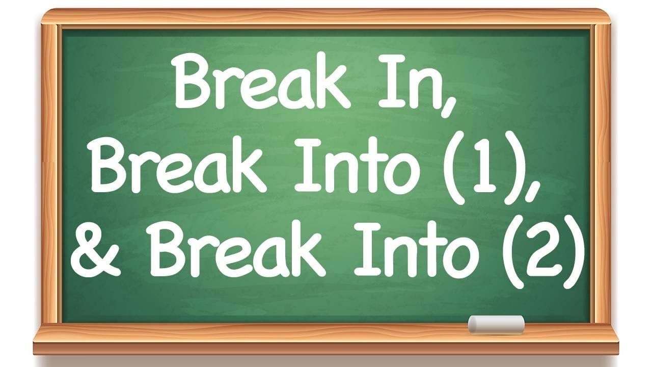 Lesson 5: Break In & Break Into - YouTube