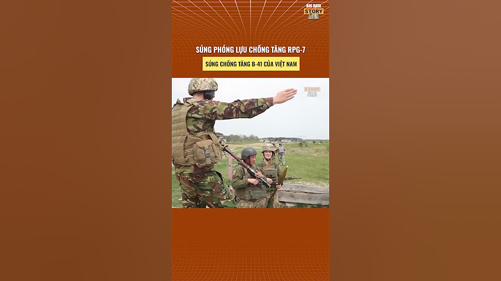 Soisung | Súng chống tăng B-41 của Việt Nam (RPG-7)
