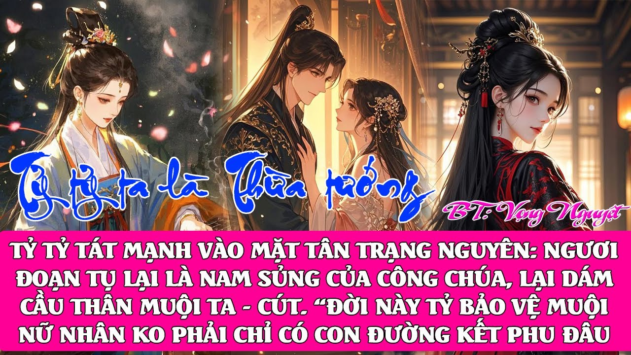 Ngày tân trạng nguyên đến cầu thân ta. Tỷ tỷ tát hắn lệch mặt:Ngươi đoạn tụ,lại dám cầu thân muội ta