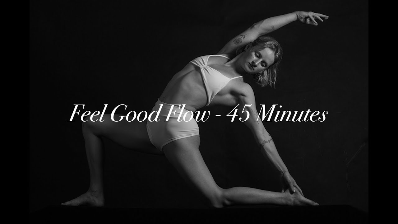 Feel Good Flow - 45 minutes