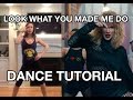 "Look What You Made Me Do" (Taylor Swift) Dance Tutorial