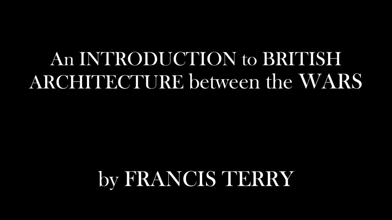 An Introduction to British Architecture Between the Wars