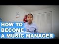 HOW TO BECOME A MUSIC MANAGER