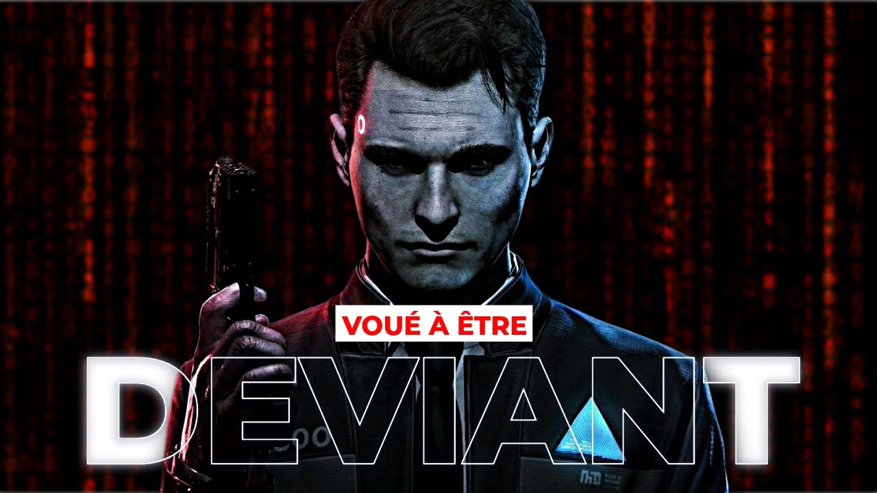 Connor est-il condamné à être un déviant ? (oui)