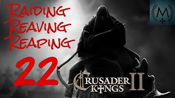 Crusader Kings 2 – Reaper’s Due: Raiding, Reaving, Reaping 22