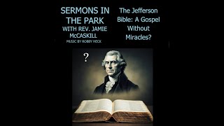 The Jefferson Bible: A Gospel Without Miracles?