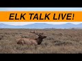 Elk Talk Live! // EP. 102