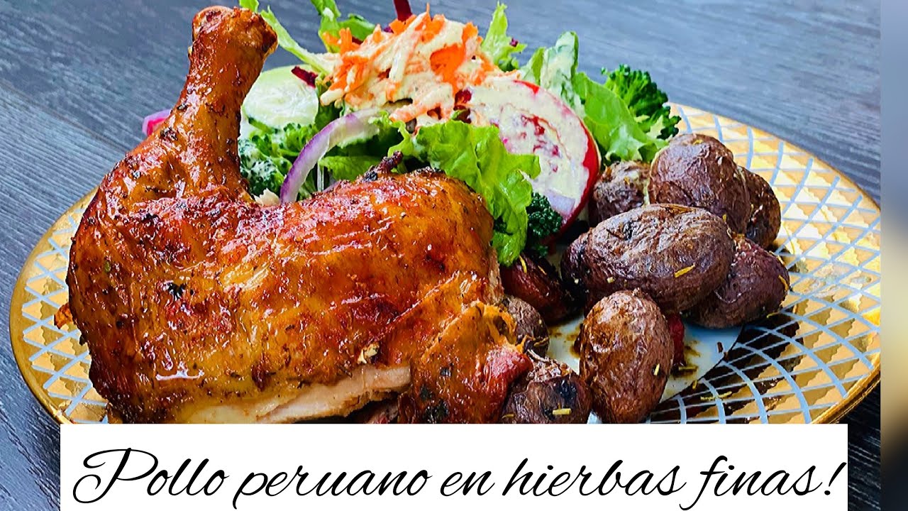 Pollo al Horno - Papas al Horno -🇵🇪 Chicken with fine herbs 🌿