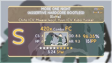 osu! | Chito, Yuuri - More One Night (Assertive Hardcore Bootleg) [Extra] | 5.24 Star | 151PP