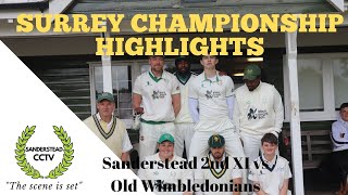 SURREY CHAMPIONSHIP CRICKET HIGHLIGHTS: Sanderstead CC 2nd XI vs Old Wimbledonians 2nd XI screenshot 4