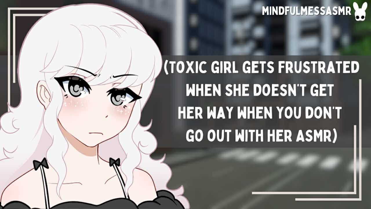 I'm Not Annoying! (Toxic Girl ASMR)