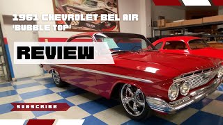 1961 Chevrolet Bel Air Bubble Top Review #OldSchoolSunday