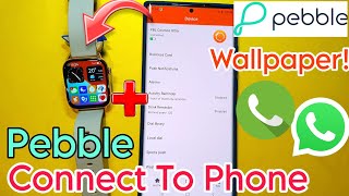 Pebble Smartwatch Connect To Phone | pebble smartwatch ko phone se kaise Connect Kare screenshot 3