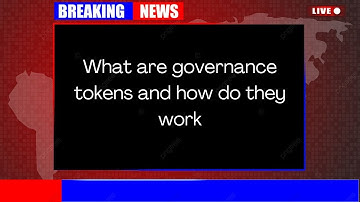 What are governance tokens and how do they work