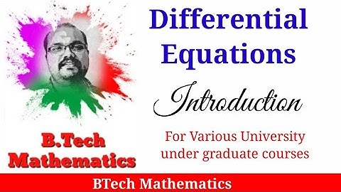 Differential Equations (Part 1) | Introduction | BTech | BSc | Mathematics