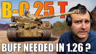 Does 'B-C 25 t' Really Need a Buff in 1.26 | World of Tanks