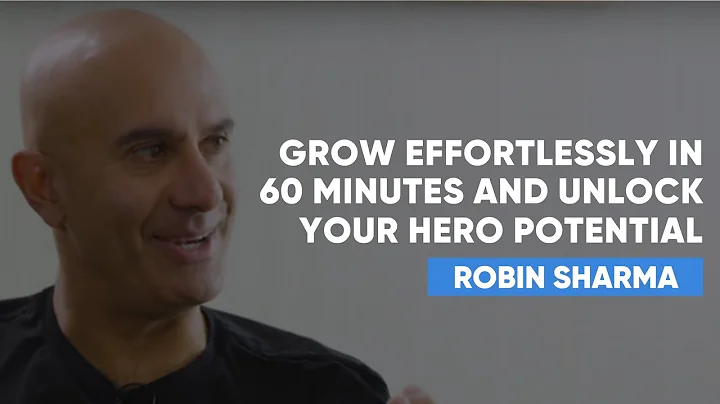 How To Grow Into A Hero In 60 Minutes | Robin Sharma