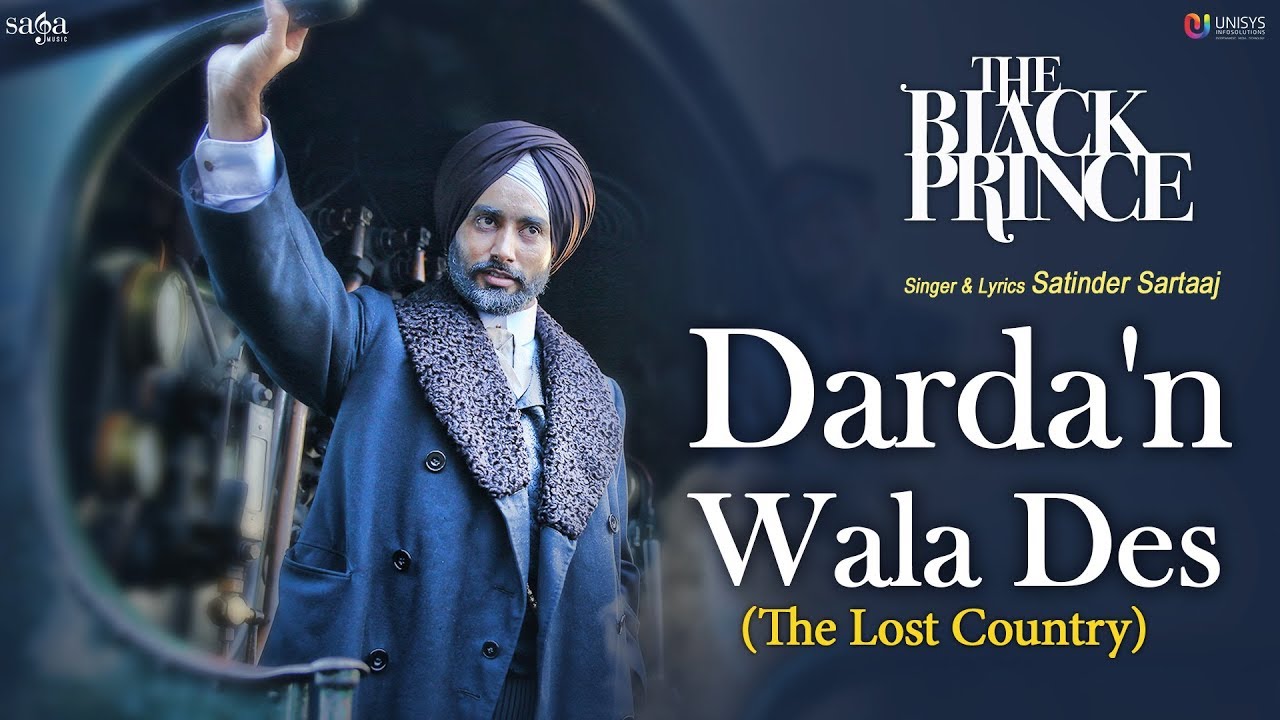 Satinder Sartaaj   Dardan Wala Des The Lost Country  The Black Prince  New Punjabi Songs 2018