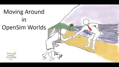 Moving Around in OpenSim Worlds