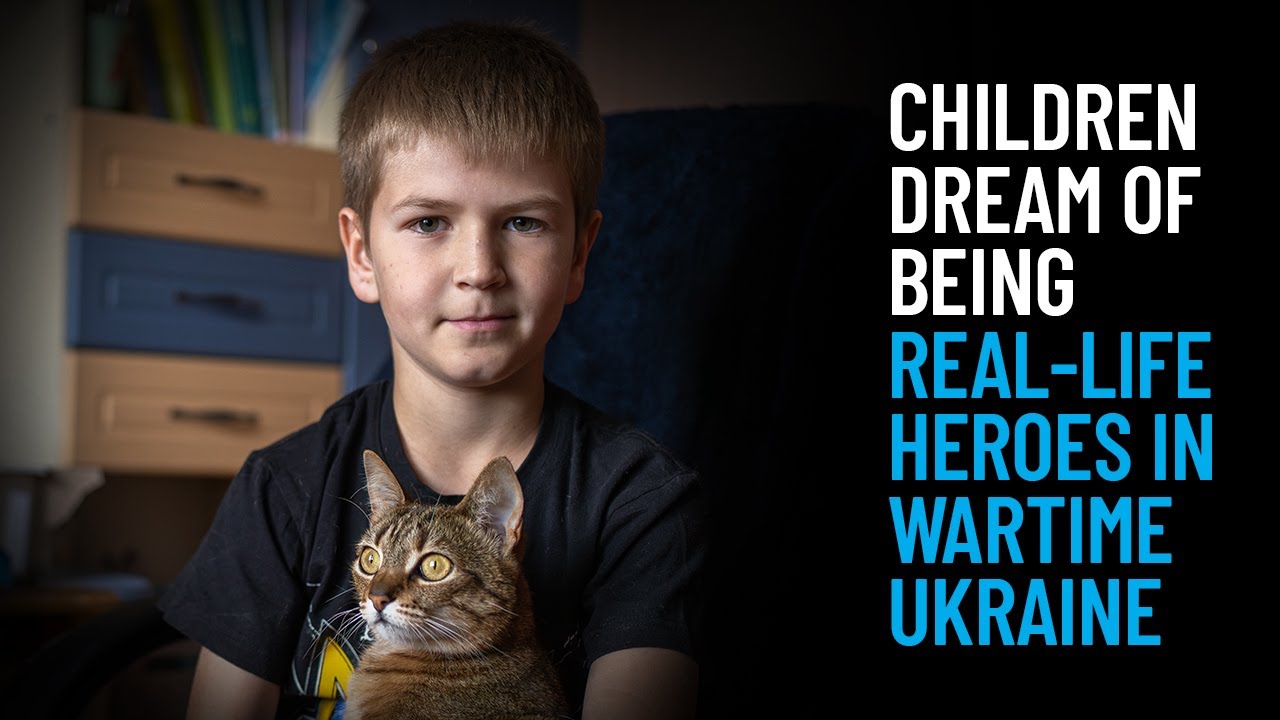 Children Dream of Being Real-Life Heroes in Wartime Ukraine