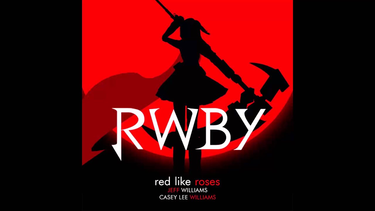 Red like roses - RWBY Song - Red trailer