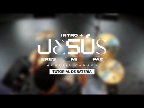 Tutorial de batería 🥁 del Intro + Jesús eres mi paz (Génesis Campos) / 🥁 Baterista: Jeremy Leiva