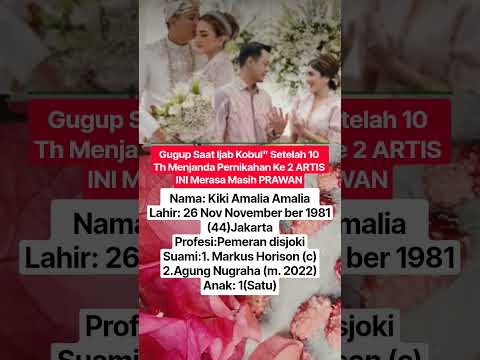 akongcuan x bmx4d - Gugup Saat ljab Kobul" Setelah 10 Th Menjanda Pernikahan Ke 2 ARTIS INI Merasa Masih PRAWAN