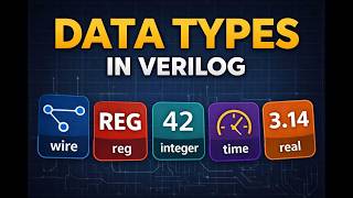 Celebrity Data Types in Verilog | Chapter 3 Net Worth
