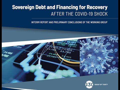 Sovereign Debt and Financing for Recovery after the COVID-19 Shock: G30 Preliminary Report Launch Episode cover