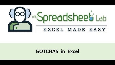 Video 00124 5 GOTCHAS (errors) in Excel