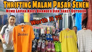 Thrifting Malam Di Pasar Senen || Nemu Lapak Kaos Branded Dan Jaket Outdoor