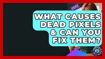 What Causes Dead Pixels & Can You Fix Them? - Phone Fix and Features
