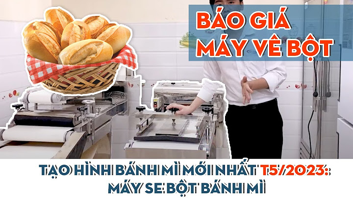 Máy se bánh mì giá bao nhiêu