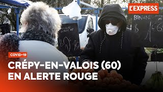 Covid-19 : la ville de Crépy-en-Valois (Oise) touchée par des mesures de confinement